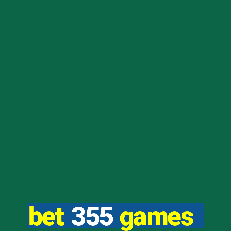 bet 355 games