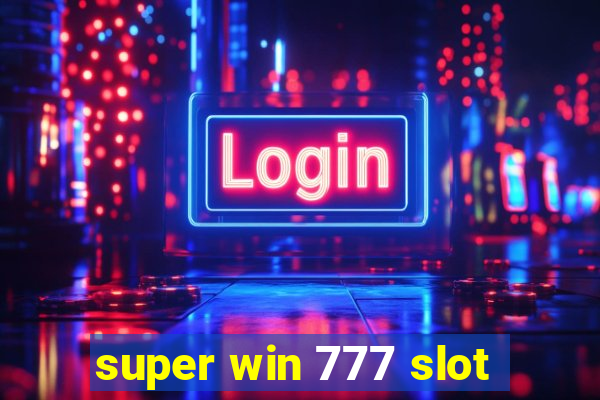 super win 777 slot