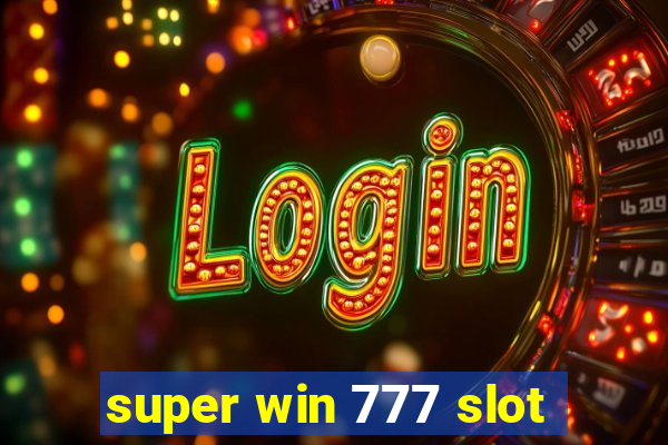 super win 777 slot