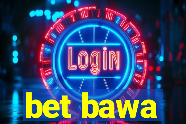 bet bawa