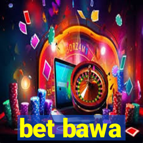 bet bawa