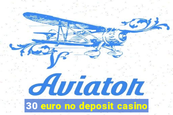 30 euro no deposit casino