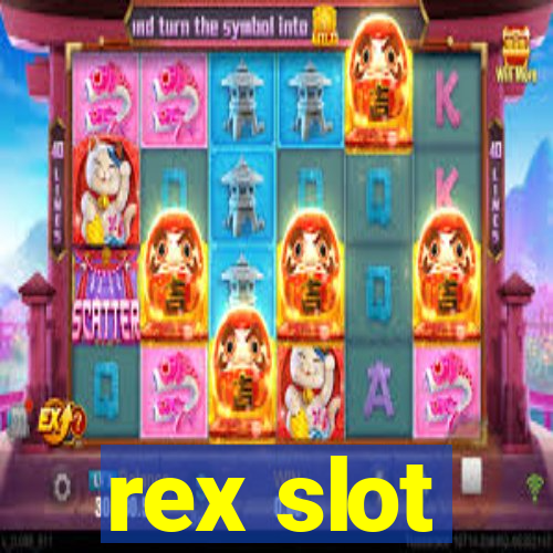 rex slot