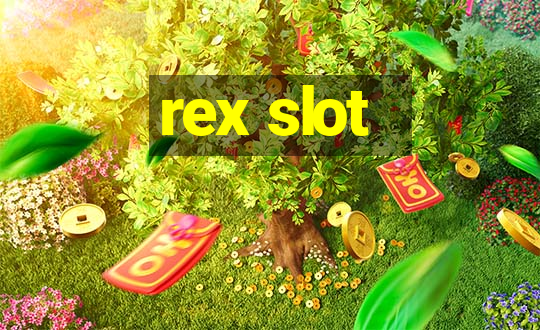 rex slot