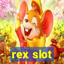 rex slot