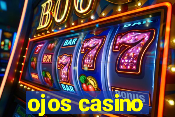 ojos casino