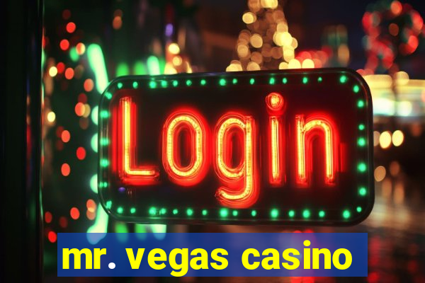 mr. vegas casino