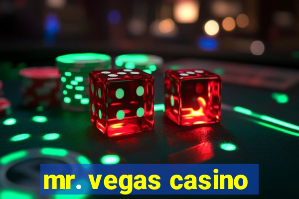 mr. vegas casino