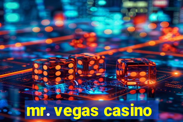 mr. vegas casino