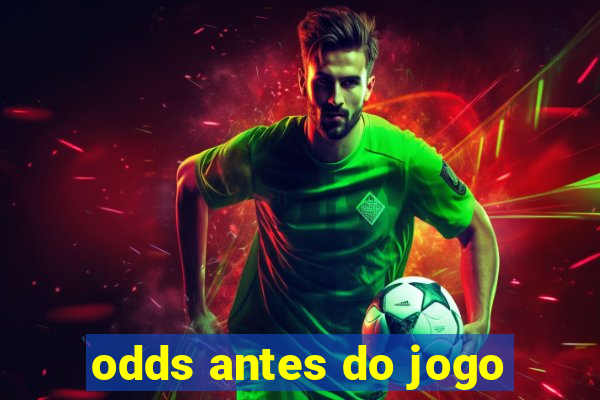 odds antes do jogo