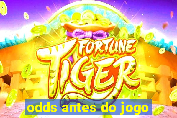 odds antes do jogo