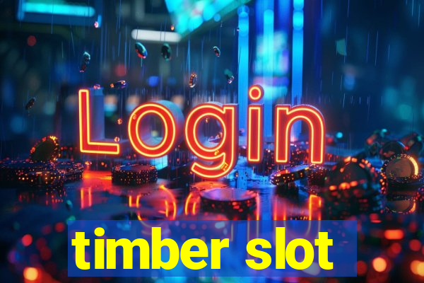 timber slot