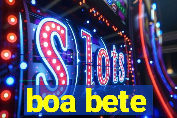 boa bete