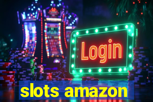 slots amazon