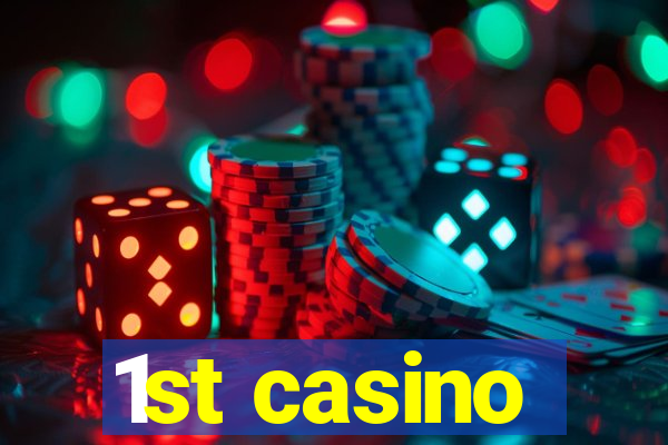 1st casino