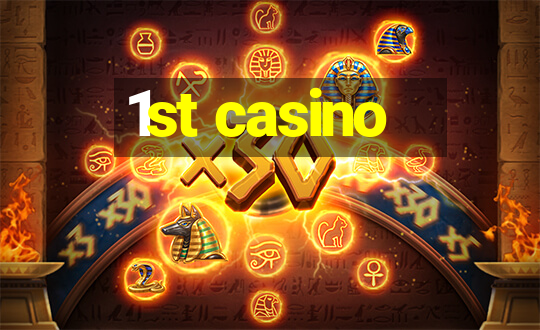 1st casino