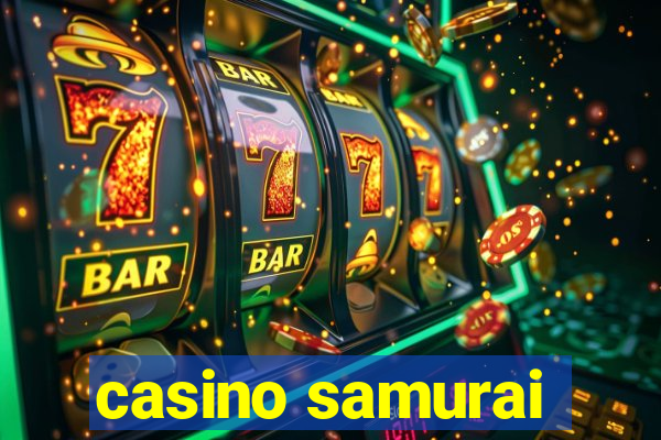 casino samurai