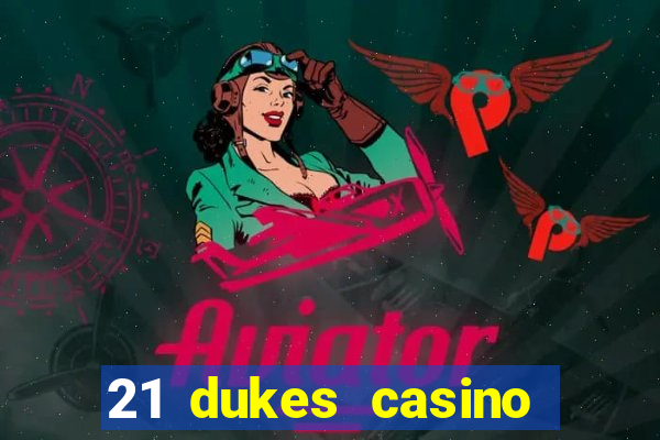 21 dukes casino $80 free spins