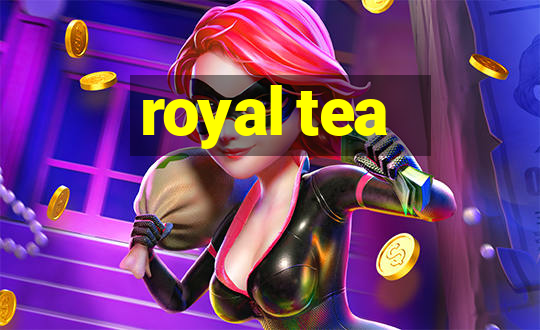 royal tea