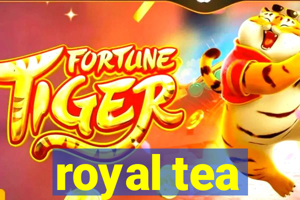 royal tea