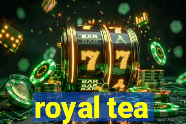 royal tea