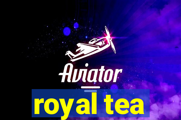 royal tea