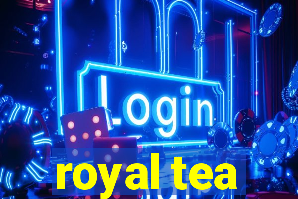 royal tea