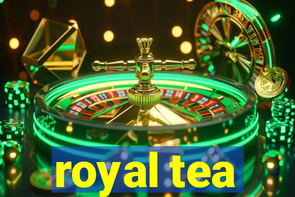 royal tea