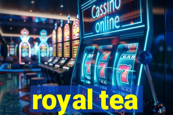 royal tea