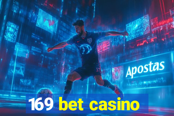 169 bet casino