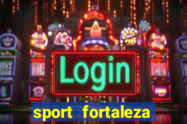 sport fortaleza onde assistir