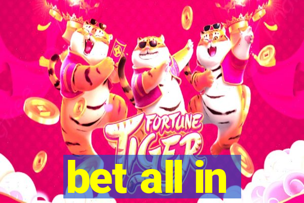 bet all in