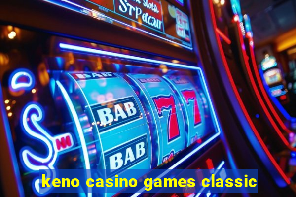 keno casino games classic