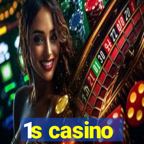 1s casino