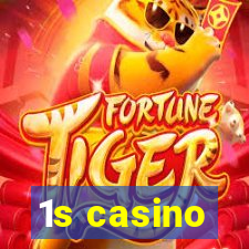 1s casino