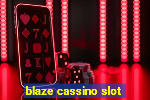 blaze cassino slot