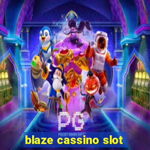 blaze cassino slot