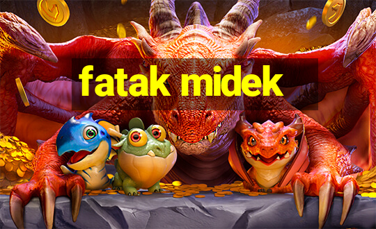 fatak midek