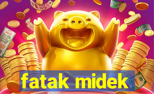 fatak midek