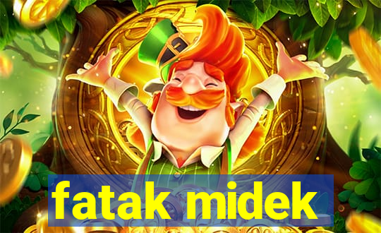 fatak midek