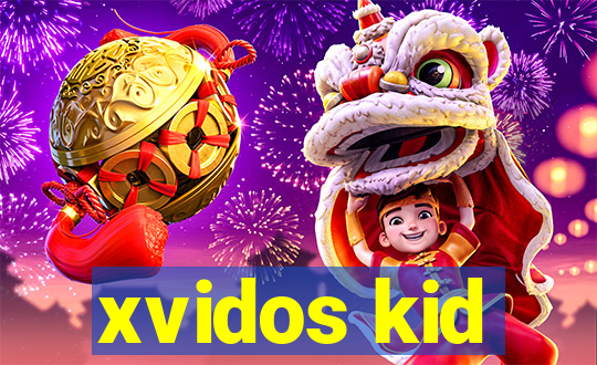 xvidos kid