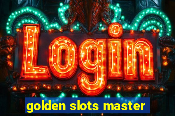 golden slots master