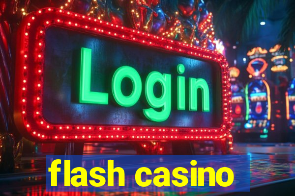 flash casino