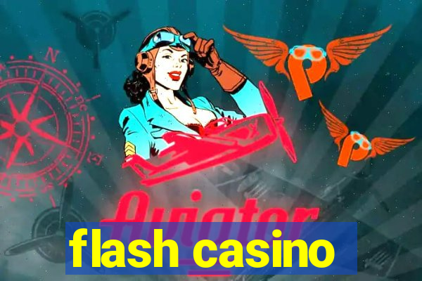 flash casino