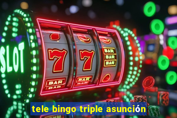 tele bingo triple asunción