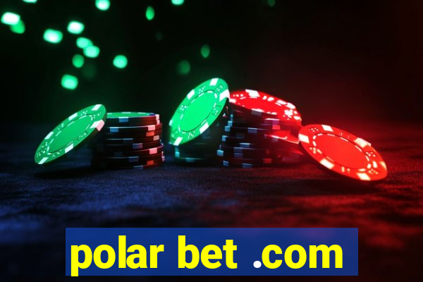 polar bet .com