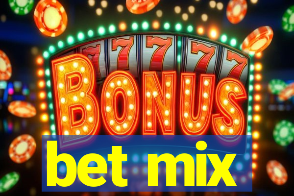 bet mix