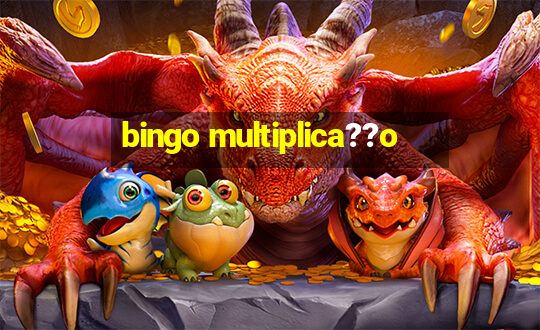 bingo multiplica??o