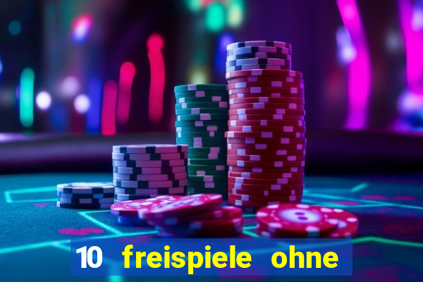 10 freispiele ohne einzahlung casino