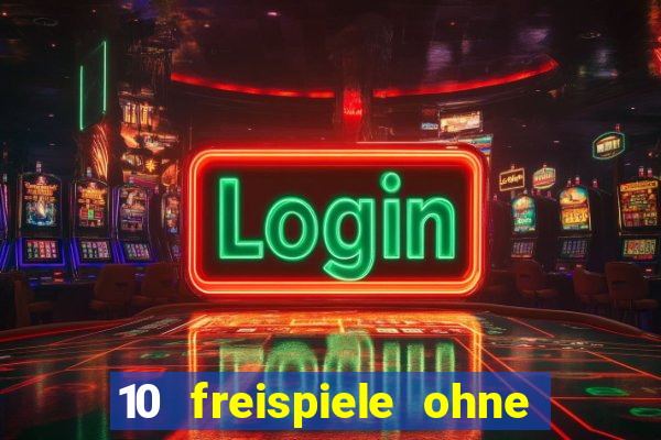 10 freispiele ohne einzahlung casino